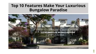 Top 10 Features Make Your Luxurious Bungalow Paradise