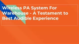 Why Wireless PA System For Warehouse as your reliable asset?