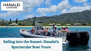 Sailing into the Sunset Hanalei's Spectacular Boat Tours