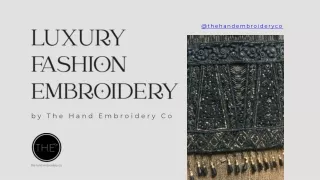 The Artistry of Luxury Fashion Embroidery: Unveiling Elegance