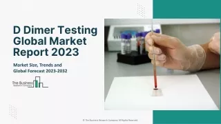 d dimer testing global market report 2023