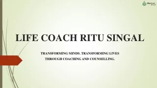Life Coach Ritu Singal - Workplace Counselling Services