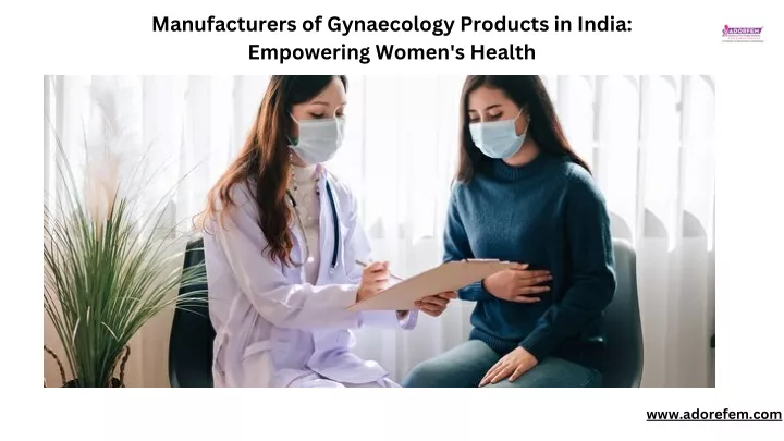 manufacturers of gynaecology products in india