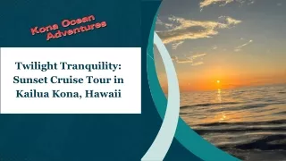Twilight Tranquility Sunset Cruise Tour in Kailua Kona, Hawaii