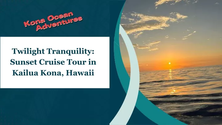 twilight tranquility sunset cruise tour in kailua
