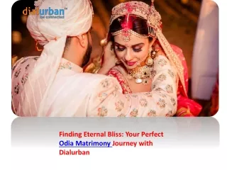 Finding Eternal Bliss Your Perfect Odia Matrimony Journey with Dialurban