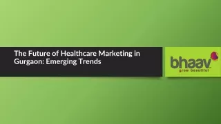 The Future of Healthcare Marketing in Gurgaon: Emerging Trends
