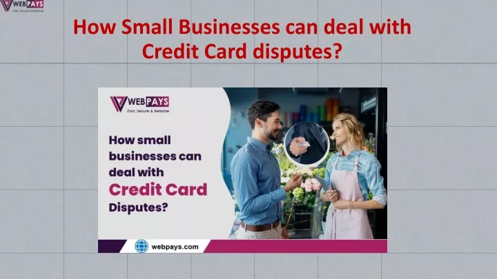 how small b usinesses can deal with credit card disputes