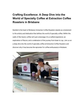 The Art and Passion Behind Coffee Bean Brisbane at Extraction Coffee Roasters (1)