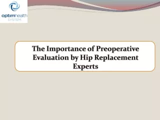 The Importance of Preoperative Evaluation by Hip Replacement Experts