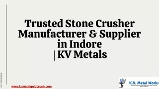 Trusted Stone Crusher Manufacturer & Supplier in Indore | KV Metals