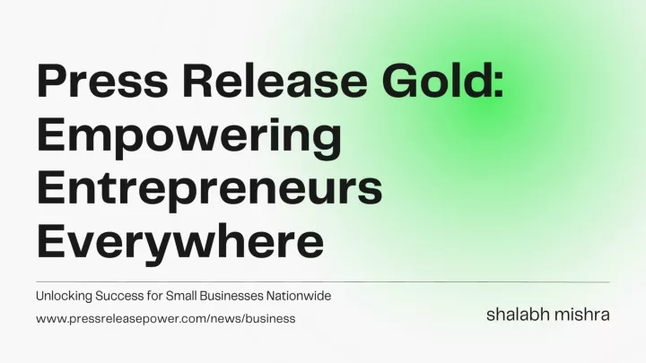 press release gold empowering entrepreneurs