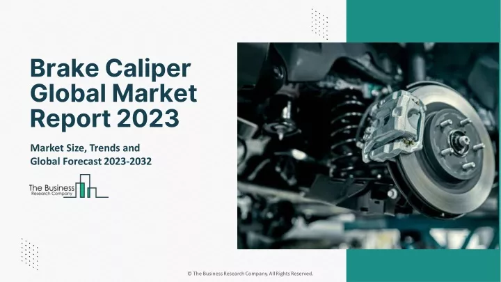 brake caliper global market report 2023