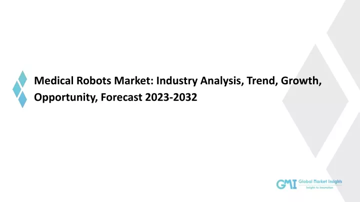 medical robots market industry analysis trend