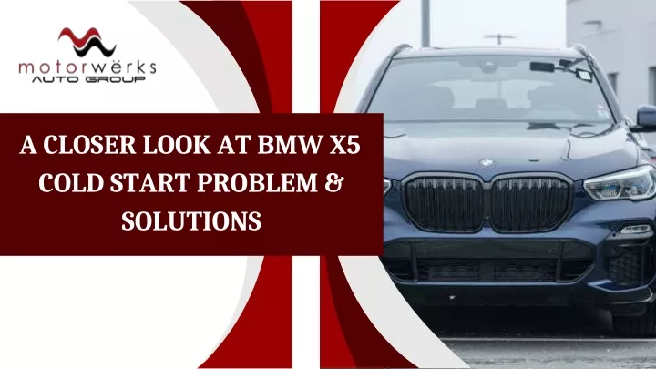 a closer look at bmw x5 cold start problem