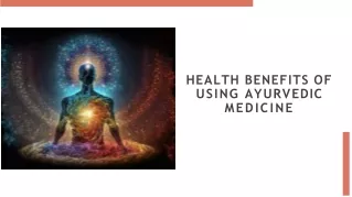 Health Benefits of using Ayurvedic medicine