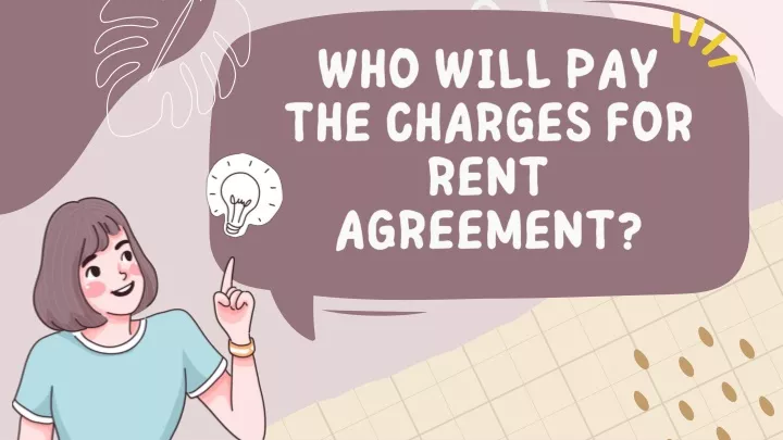 who will pay the charges for rent agreement