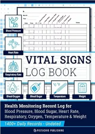 [PDF] DOWNLOAD Vital Signs Log Book: Complete Health Monitoring Record Log for Blood Pressure, Blood Sugar, Heart Pulse