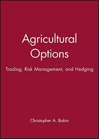 PDF/READ Agricultural Options: Trading, Risk Management, and Hedging (Wiley Finance)