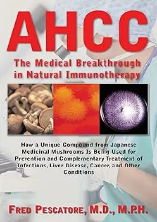 $PDF$/READ/DOWNLOAD The Science of AHCC: Japan's Medical Breakthrough in Immunotherapy