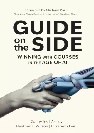 [PDF READ ONLINE] Guide on the Side: Winning with Courses in the Age of AI