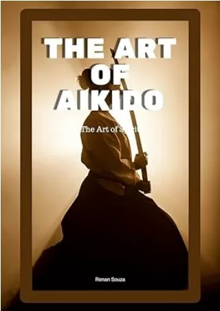Download Book [PDF] The Art of Aikido: The Art of Peace