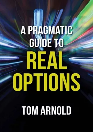 $PDF$/READ/DOWNLOAD A Pragmatic Guide to Real Options