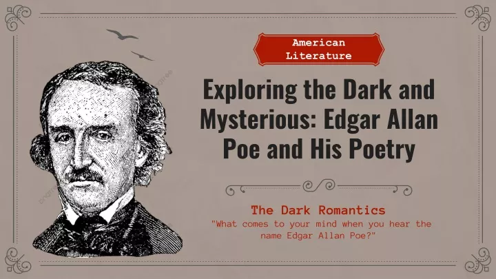 exploring the dark and mysterious edgar allan poe and his poetry