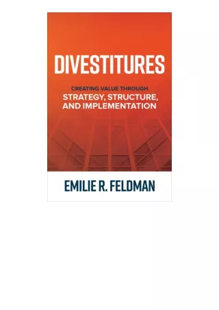 Download Divestitures Creating Value Through Strategy Structure and Implementati