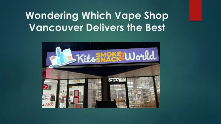 wondering which vape shop vancouver delivers