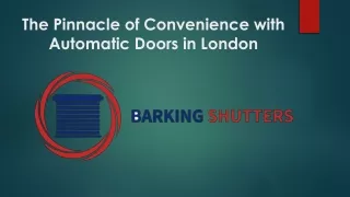 The Pinnacle of Convenience with Automatic Doors in London
