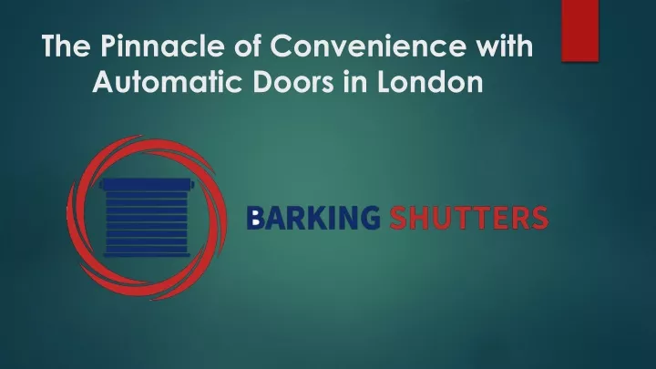 the pinnacle of convenience with automatic doors