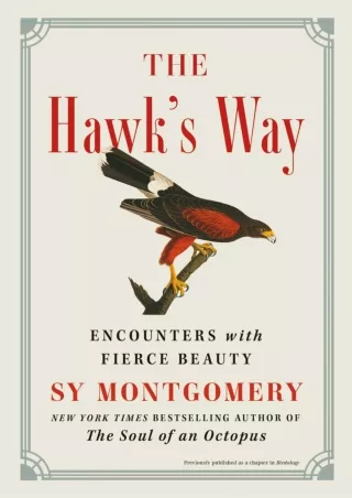 [PDF] DOWNLOAD  The Hawk's Way: Encounters with Fierce Beauty