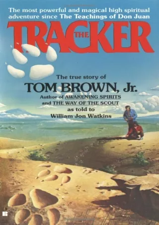 Download Book [PDF]  The Tracker: The True Story of Tom Brown Jr.