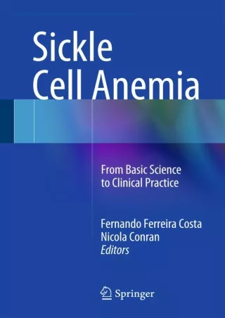 [PDF READ ONLINE]  Sickle Cell Anemia: From Basic Science to Clinical Practice