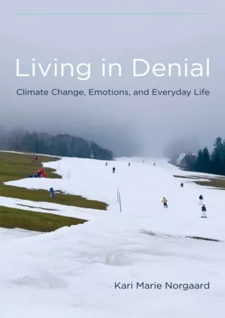 [READ DOWNLOAD]  Living in Denial: Climate Change, Emotions, and Everyday Life (