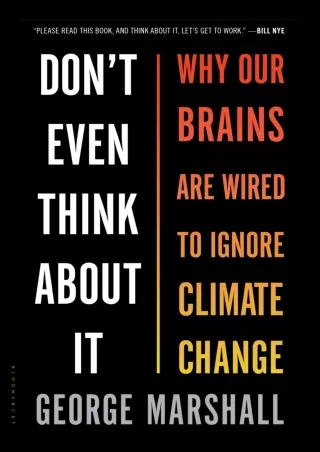 PDF_  Don't Even Think About It: Why Our Brains Are Wired to Ignore Climate Chan