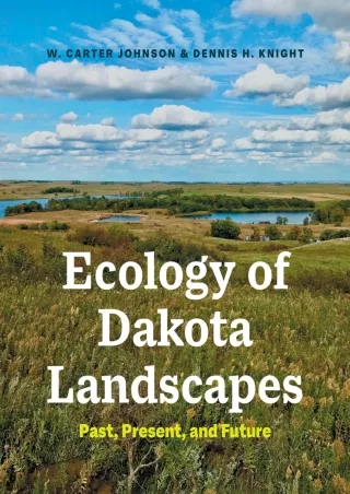 DOWNLOAD/PDF  Ecology of Dakota Landscapes: Past, Present, and Future