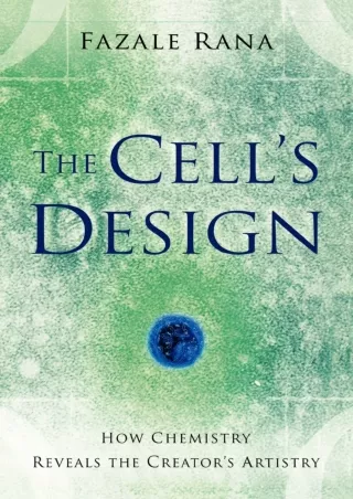 get [PDF] Download The Cell's Design: How Chemistry Reveals the Creator's Artist