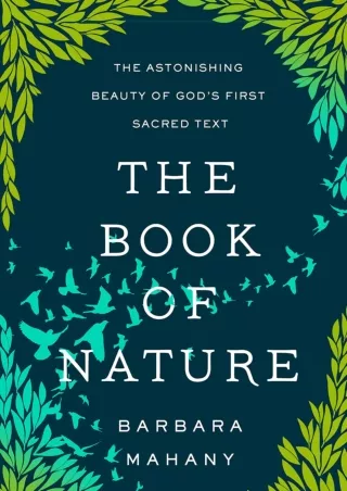 get [PDF] Download The Book of Nature: The Astonishing Beauty of God’s First Sac