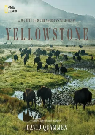 PDF/READ/DOWNLOAD  Yellowstone: A Journey Through America's Wild Heart