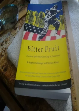 Read ebook [PDF]  Bitter Fruit: The Story of the American Coup in Guatemala, Rev