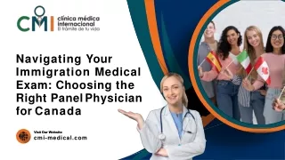 Navigating Your Immigration Medical Exam Choosing the Right Panel Physician for Canada - Clínica Médica Internacional