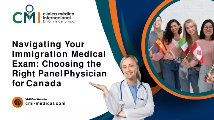 navigating your immigration medical exam choosing