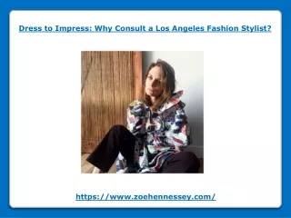 Why Consult a Los Angeles Fashion Stylist