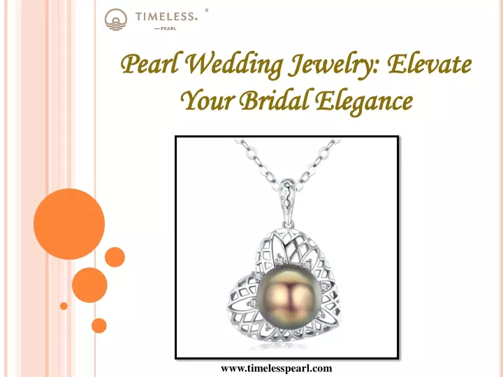 PPT - Pearl Wedding Jewelry: Elevate Your Bridal Elegance PowerPoint 