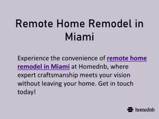 Remote Home Remodel in Miami