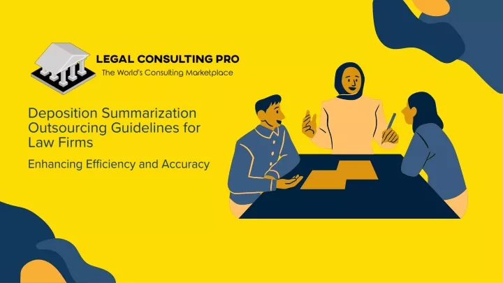 deposition summarization outsourcing guidelines