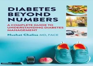 EPUB READ DIABETES BEYOND NUMBERS: A COMPLETE GUIDE TO UNDERSTANDING DIABETES MA