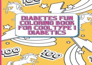 DOWNLOAD PDF DIABETES FUN!: COLORING BOOK FOR COOL TYPE 1 DIABETICS, Teen Diabet